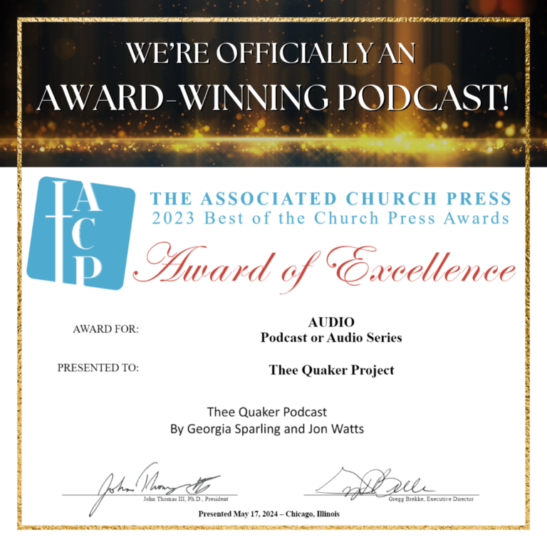 Thee Quaker Podcast Wins “Best in Class” from the Associated Church Press